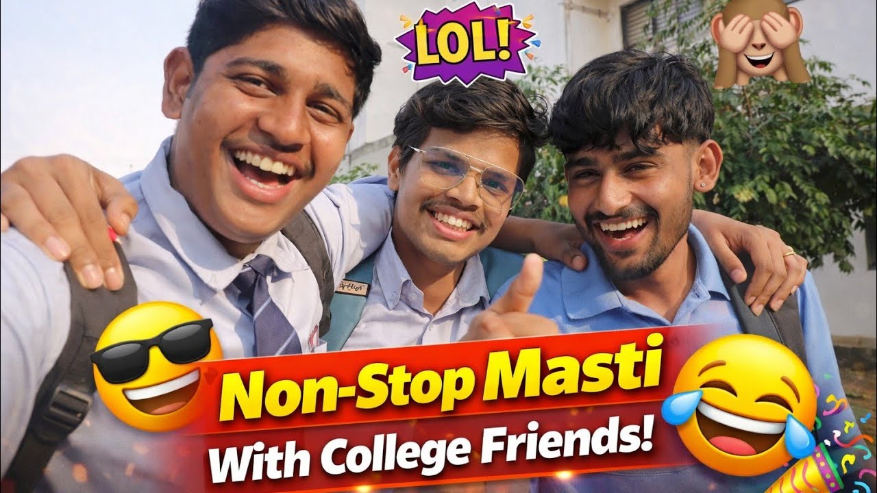 “Non-Stop Masti With College Friends!” 😂😜
