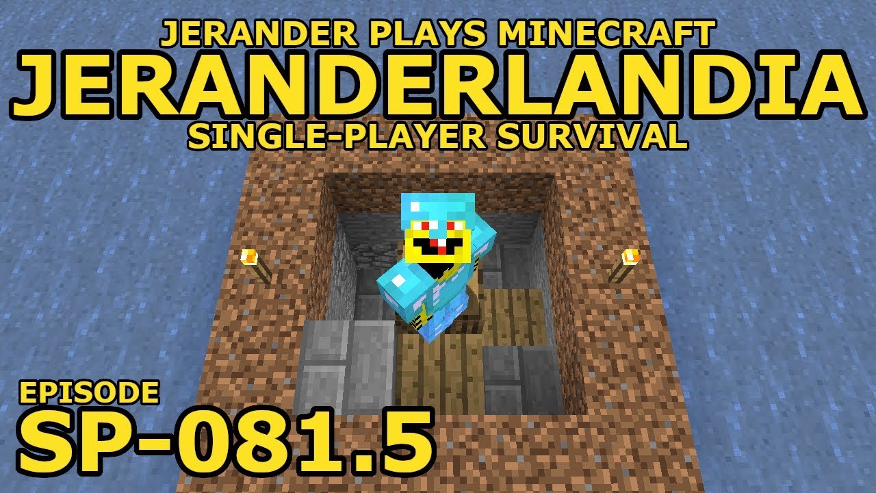 SP-081.5 - Jeranderlandia - Jerander Plays Minecraft (1.13.2)