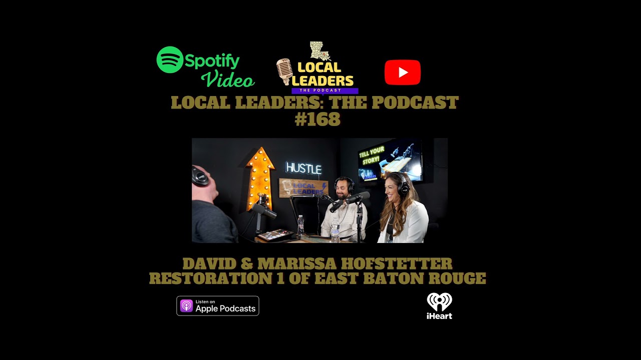 Restoration 1 and Leaps of Faith Local Local Leaders the Podcast #168