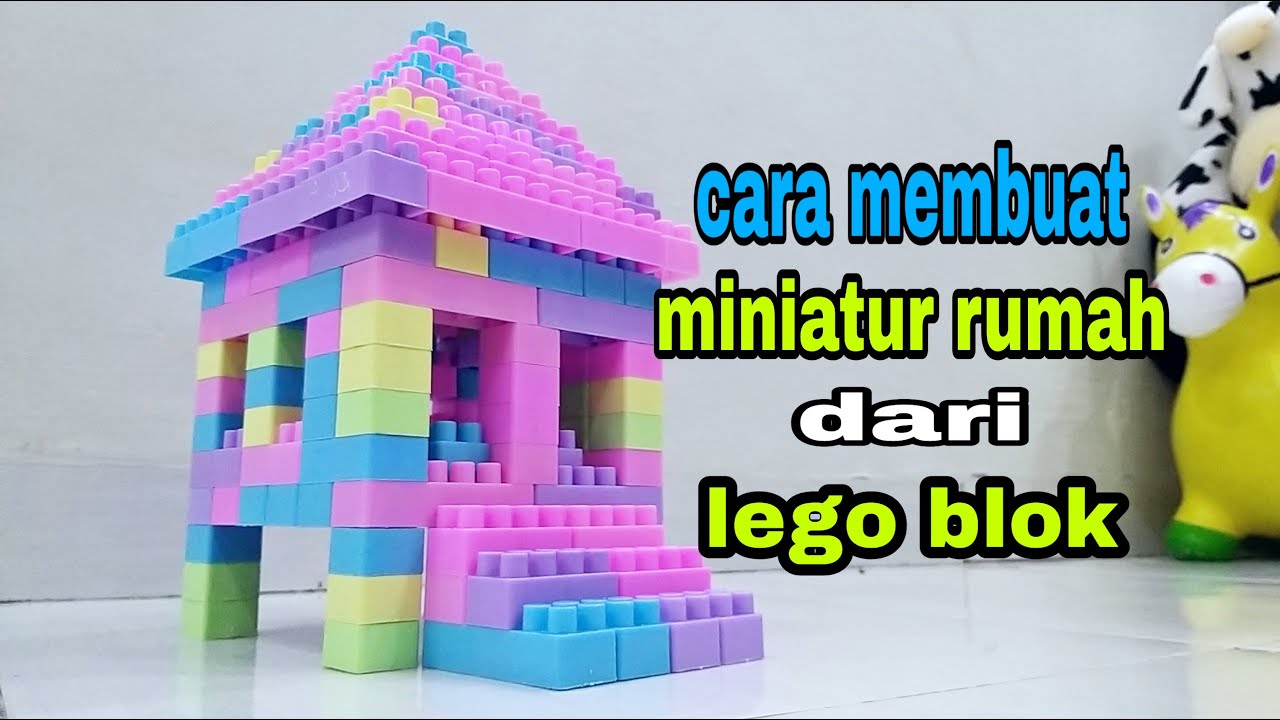 Cara membuat miniatur rumah dari lego blok