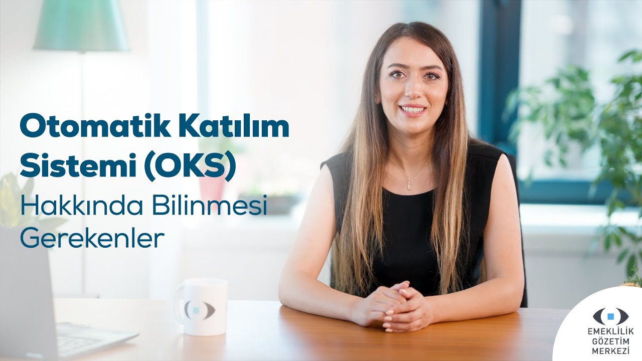 Otomatik Katılım Sistemi (OKS) Hakkında Bilinmesi Gerekenler