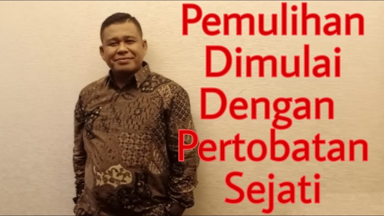 PEMULIHAN TERJADI DIMULAI DENGAN PERTOBATAN YANG SEJATI  -  PETER GUNTUR
