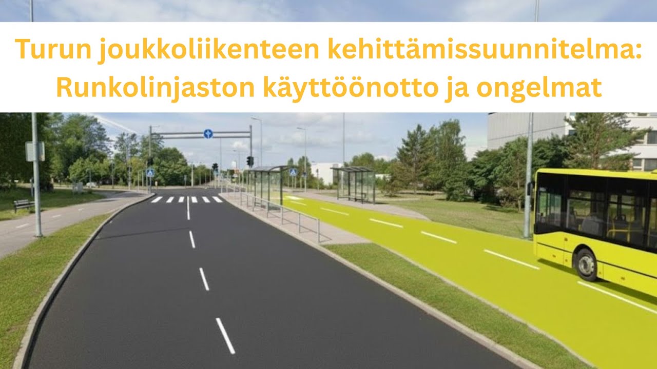 Turun joukkoliikenteen kehittämissuunnitelma Osa 2: Runkolinjaston käyttöönotto ja ongelmat