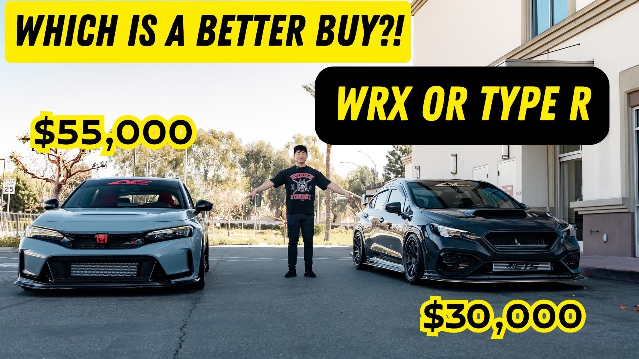 HONDA CIVIC TYPE R OR SUBARU WRX? WHICH ONE TO BUY?