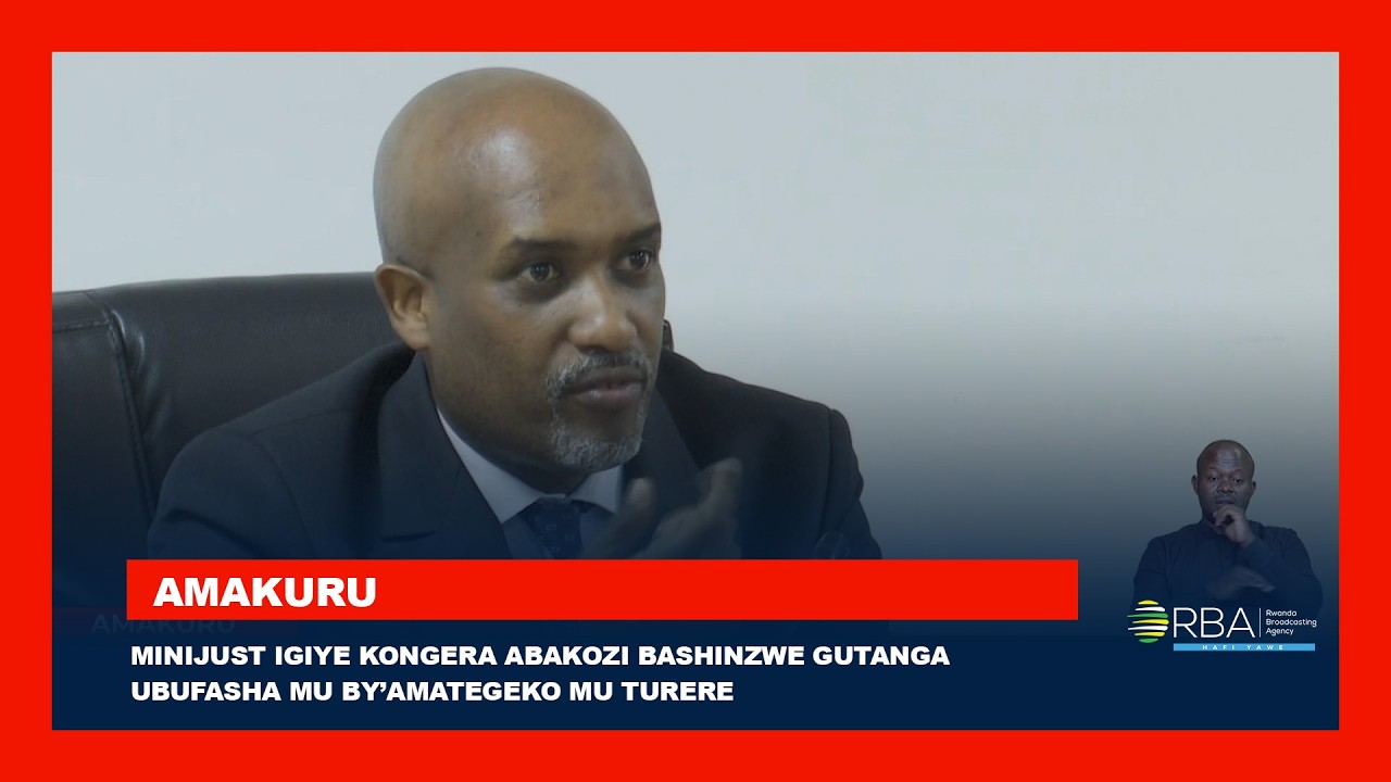 MINIJUST igiye kongera abakozi bashinzwe gutanga ubufasha mu by’amategeko mu Turere