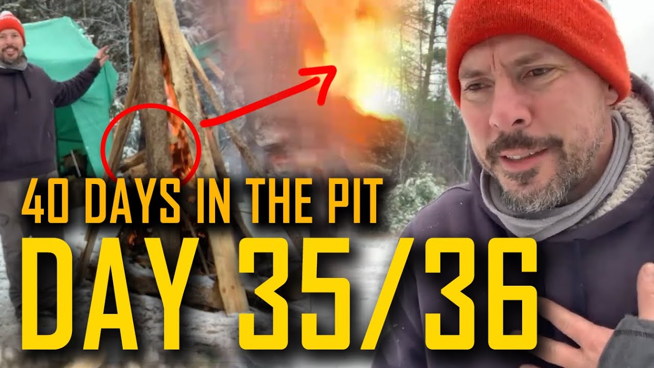 DAY 35/36: 40 DAYS in THE PIT 🔥My HUGE Bonfire EXPLODED🔥