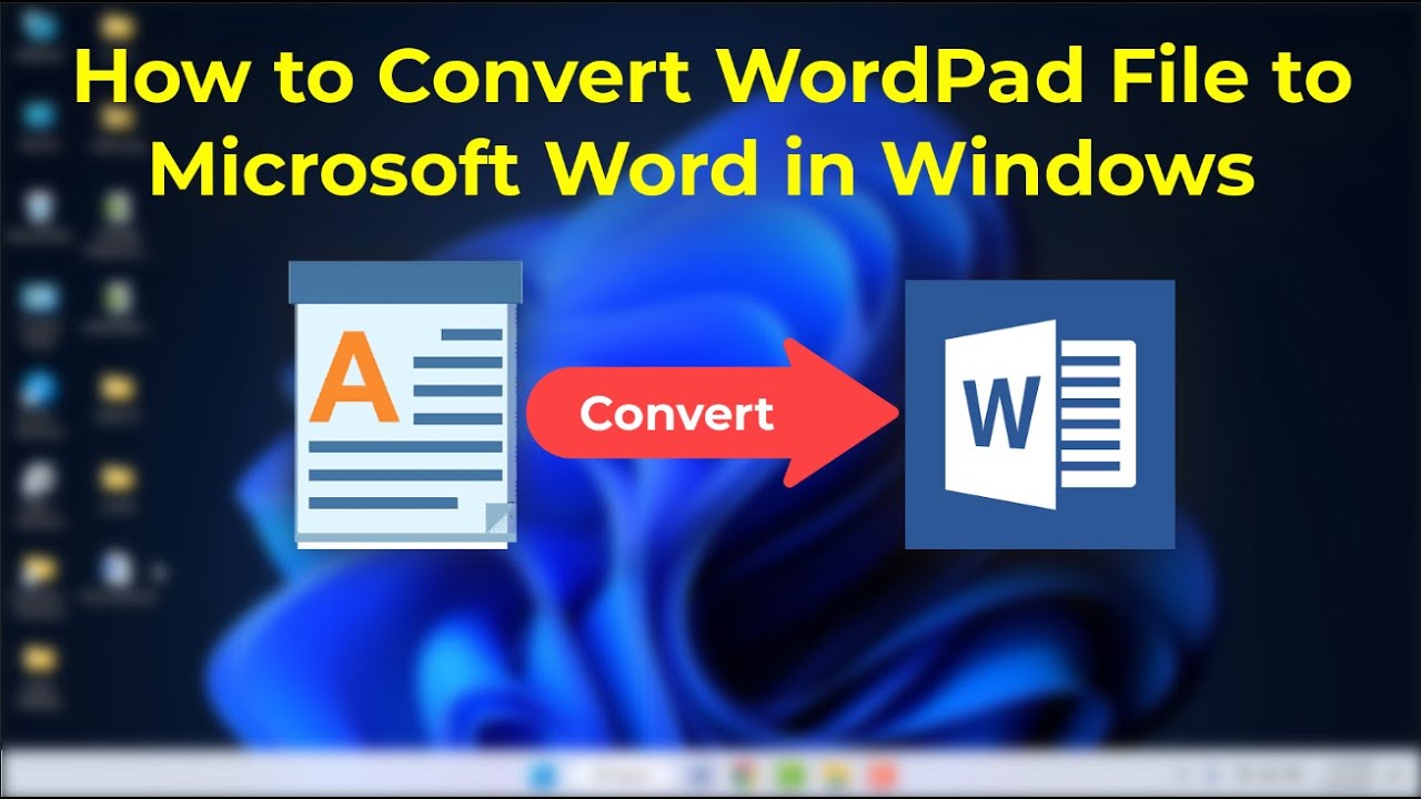 How to Quickly Convert WorPad Document to Microsoft Word on Windows 11/10