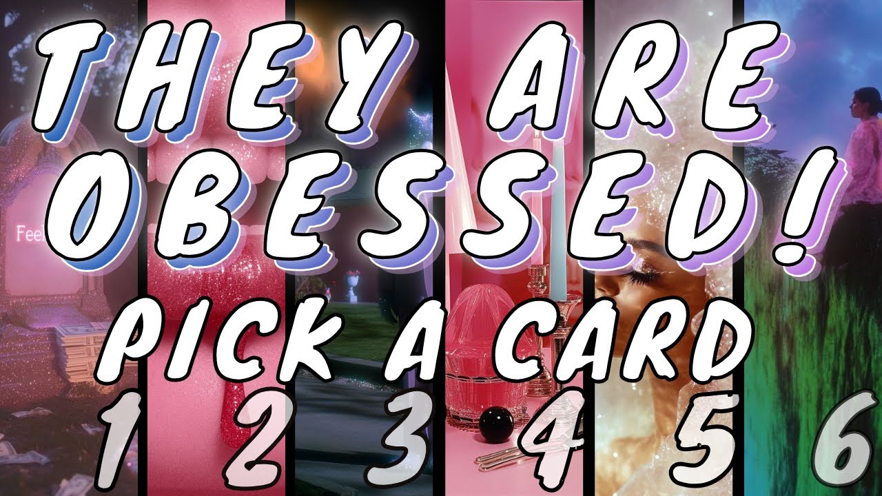 PICK A CARD WHO IS OBSESSED WITH YOU RIGHT NOW AND WHY????