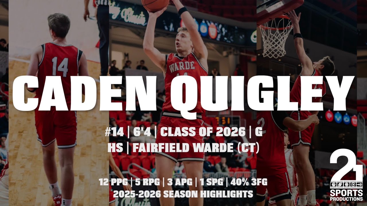 Caden Quigley | #14 | 6'4 | G | Class of 2026 | Fairfield Warde (CT) | 25-26 Season Highlights