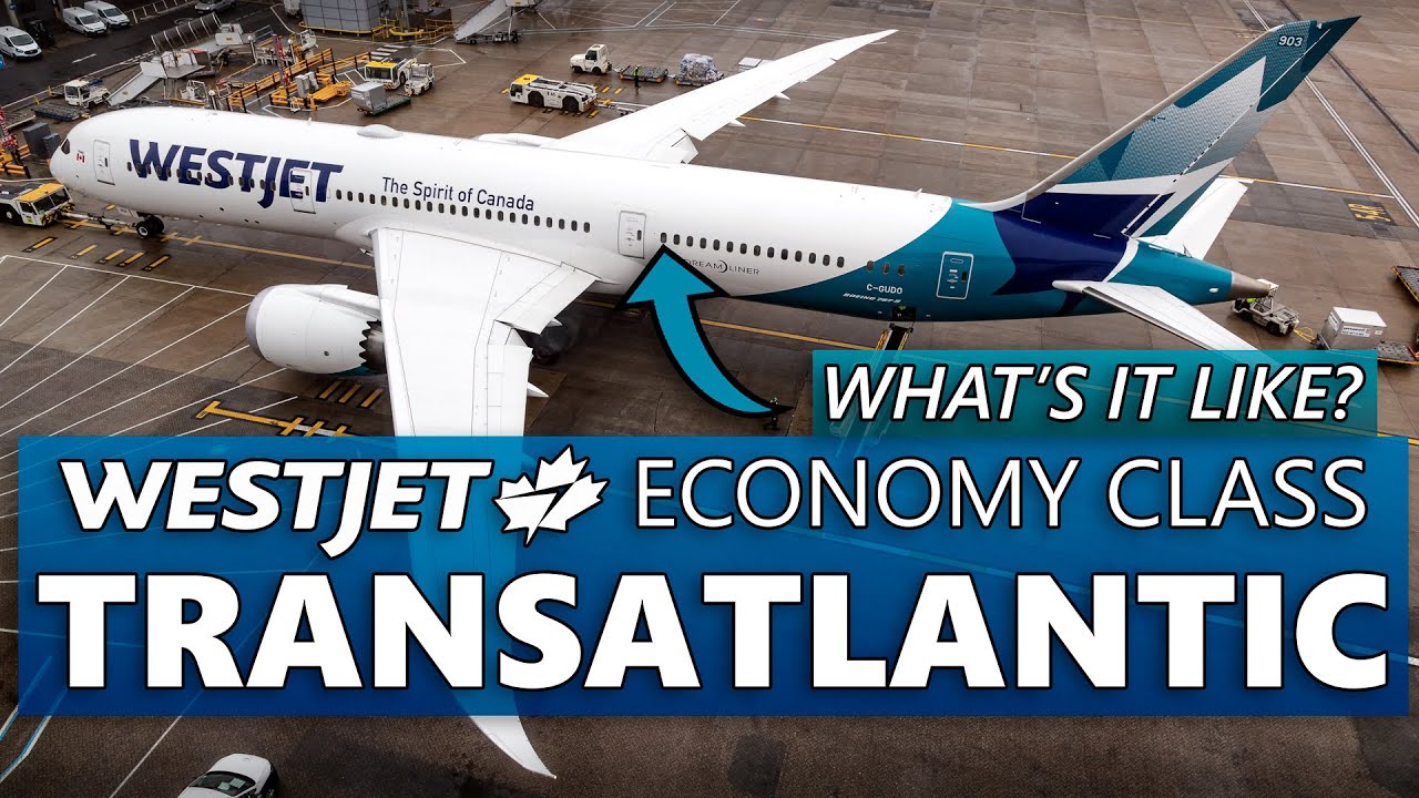 Летаем трансатлантическим эконом-классом WestJet! 787-9 Лондон — Калгари
