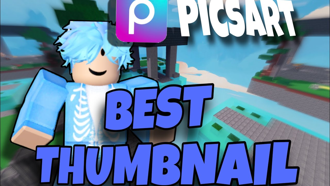 HOW TO MAKE THE BEST ROBLOX THUMBNAIL ON MOBILE (picsart/free)