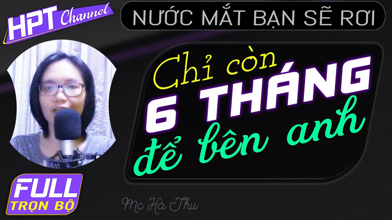 [FULL] Tuần Trăng Mật Cuối – Bạn sẽ rơi nước mắt vì truyện ngôn tình Hà Thu kể cảm động