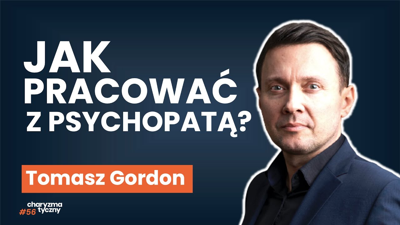 Co robić, gdy Twój szef przekracza granice? Mroczna triada w biznesie | Tomasz Gordon