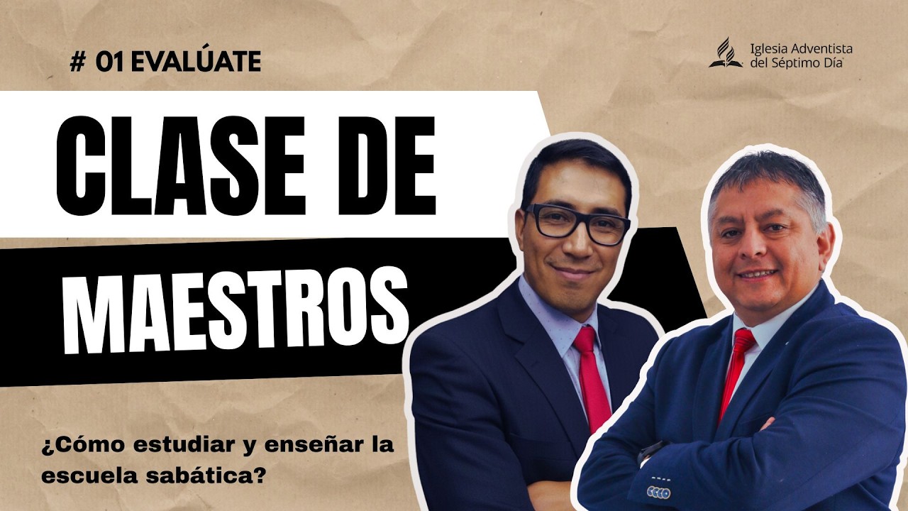 Clase de Maestros - Escuela Sab&aacute;tica 📖 Lecci&oacute;n 01 | Eval&uacute;ate - 2T 2026
