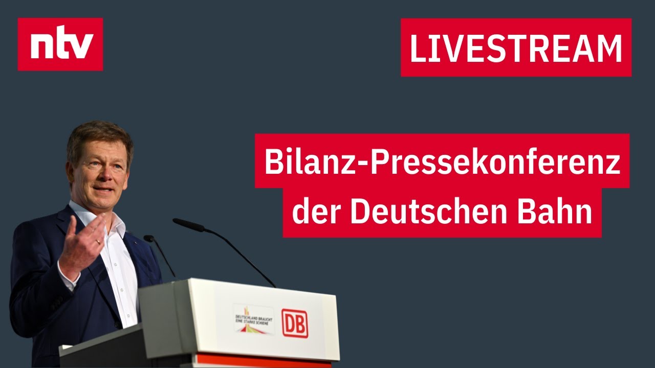 LIVE: Bilanz-Pressekonferenz der Deutschen Bahn