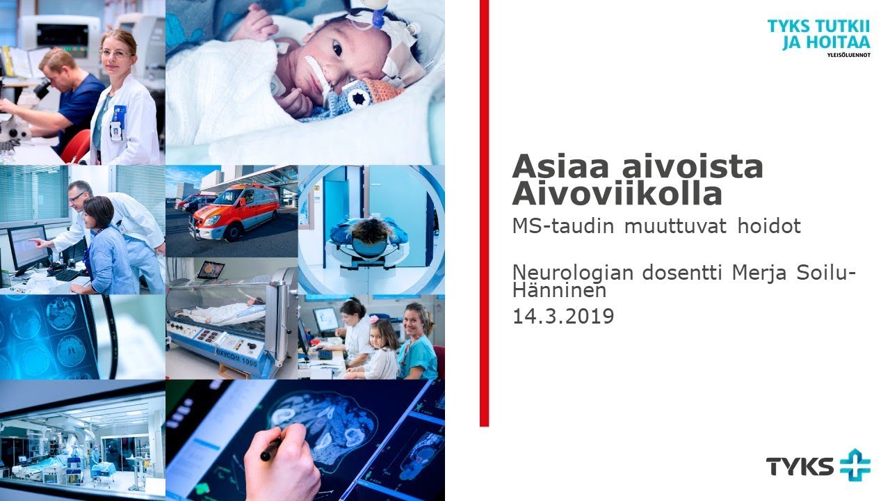 Tyks tutkii ja hoitaa 14.3.2019: MS-taudin muuttuvat hoidot - Merja Soilu-Hänninen