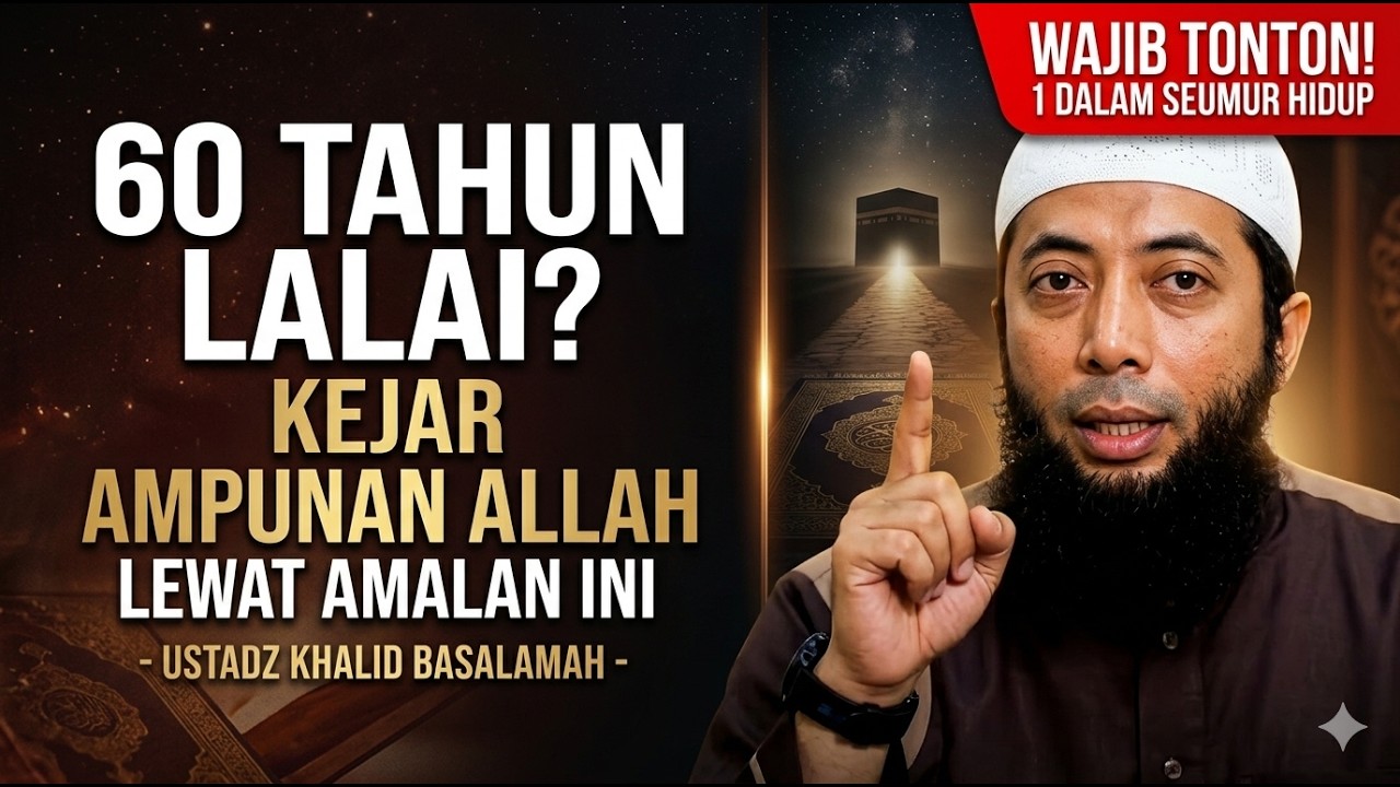 60 Tahun Lalai? Kejar Ampunan Allah Lewat Amalan Ini - Ustadz Khalid Basalamah #sunnah #ukb #manhaj