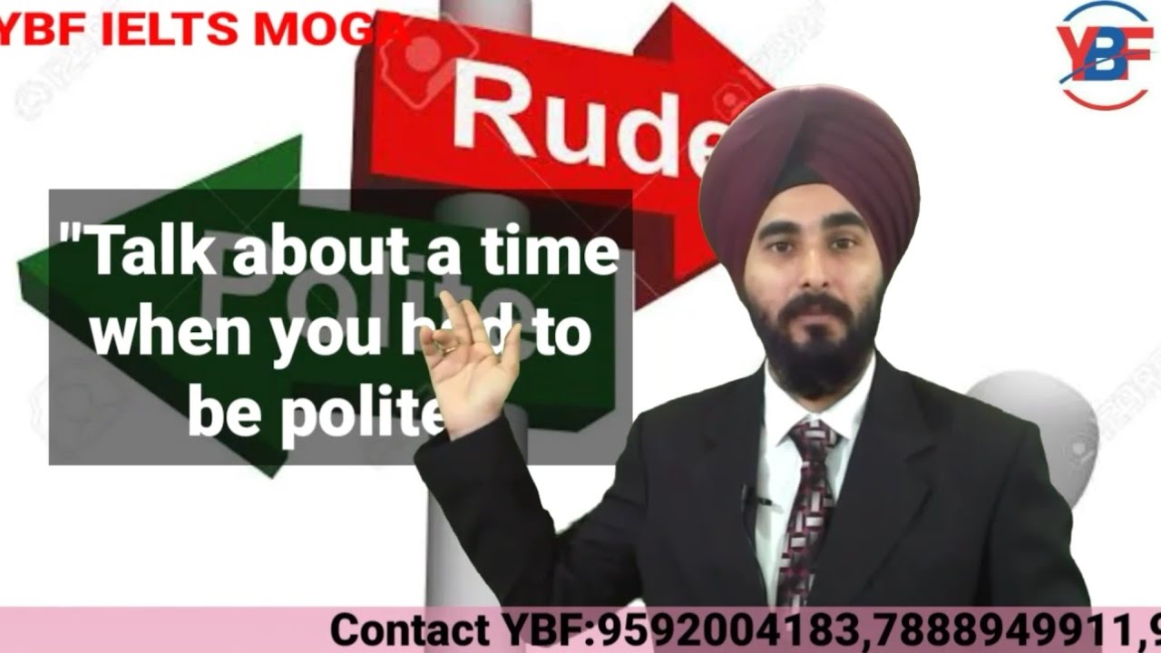 A Situation When You Had To Be Polite |Cue Card 21 |Recent IELTS Exam Topic .