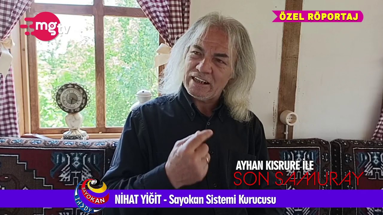 SAYOKAN SİSTEMİ KURUCUSU NİHAT YİĞİT'TEN SAVAŞ SANATLARI TARİHİ ÜZERİNE ÇARPICI TESPİTLER (2. Bölüm)