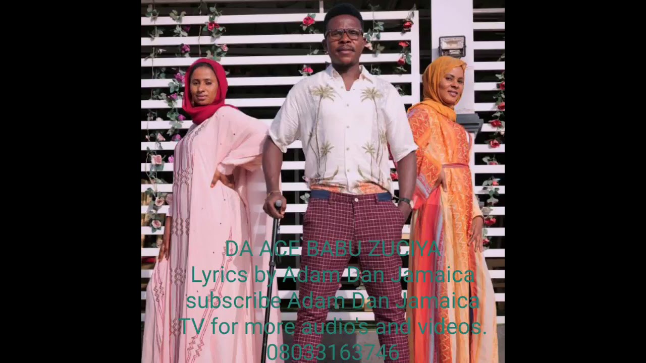 Da ace babu zuciya (official audio) Lyrics by Adam Dan Jamaica