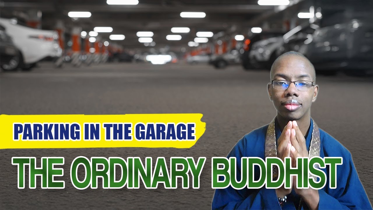 The Ordinary Buddhist: Parking in the Garage