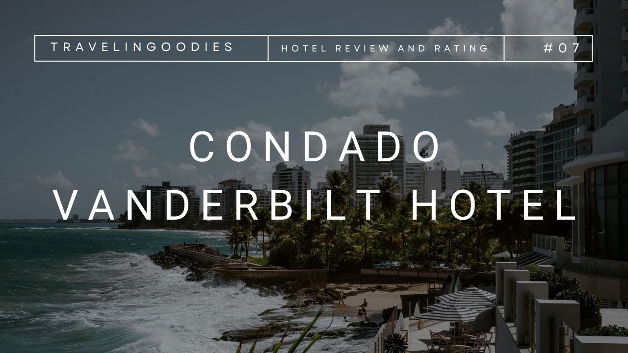 Condado Vanderbilt Hotel, San Juan (rating and review)