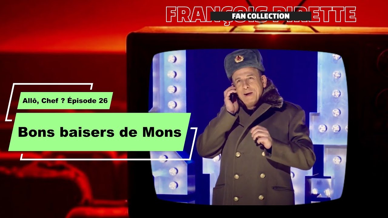 Collection Pirette - Allô, Chef ?, Épisode 26 : Bons Baisers de Mons