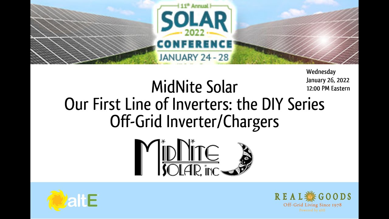 MidNite Solar: Our First Line of Inverter/Chargers: the DIY Series - Wednesday 1/26/22