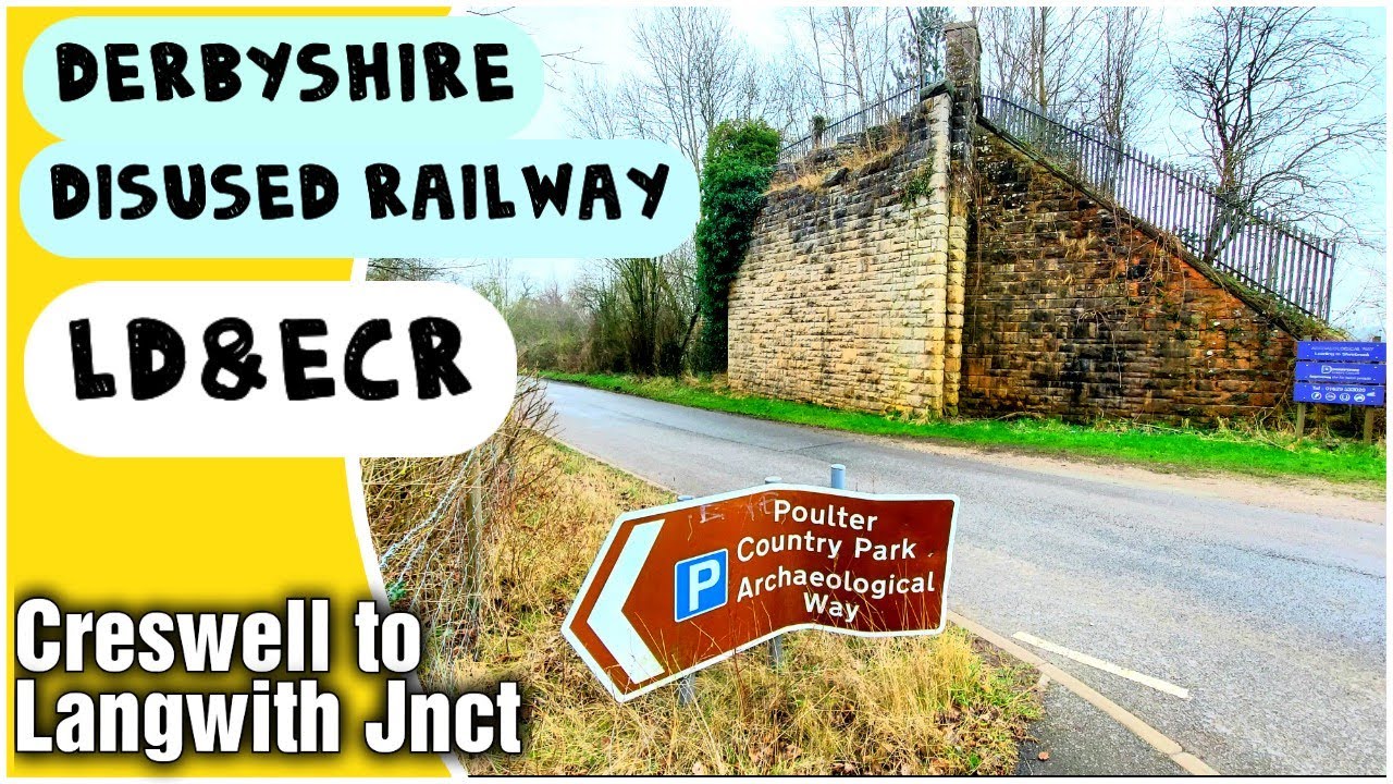 Disused Railway Walk - LD&ECR Beighton Branch Creswell to Langwith Junction