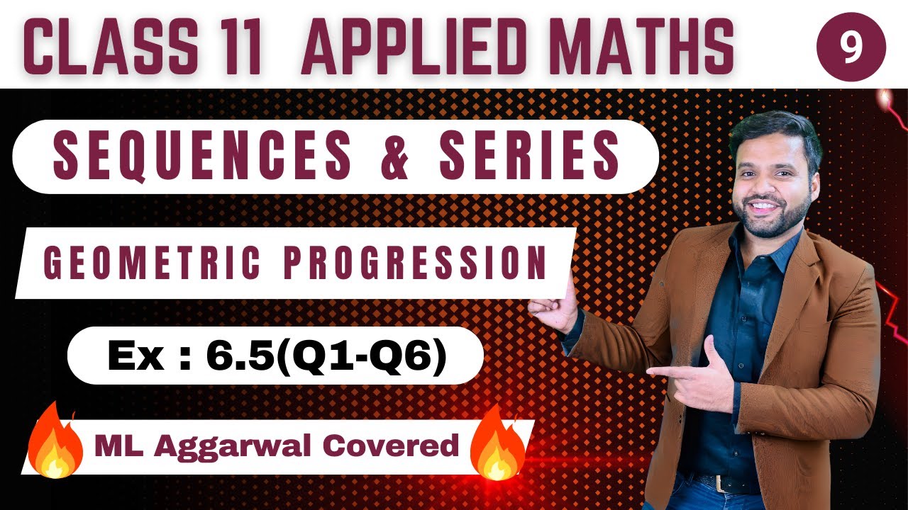 Ex 6.5(Q1-Q6) Geometric Progression  | Sequences & Series Applied Maths Class 11 | Sri Kautilya