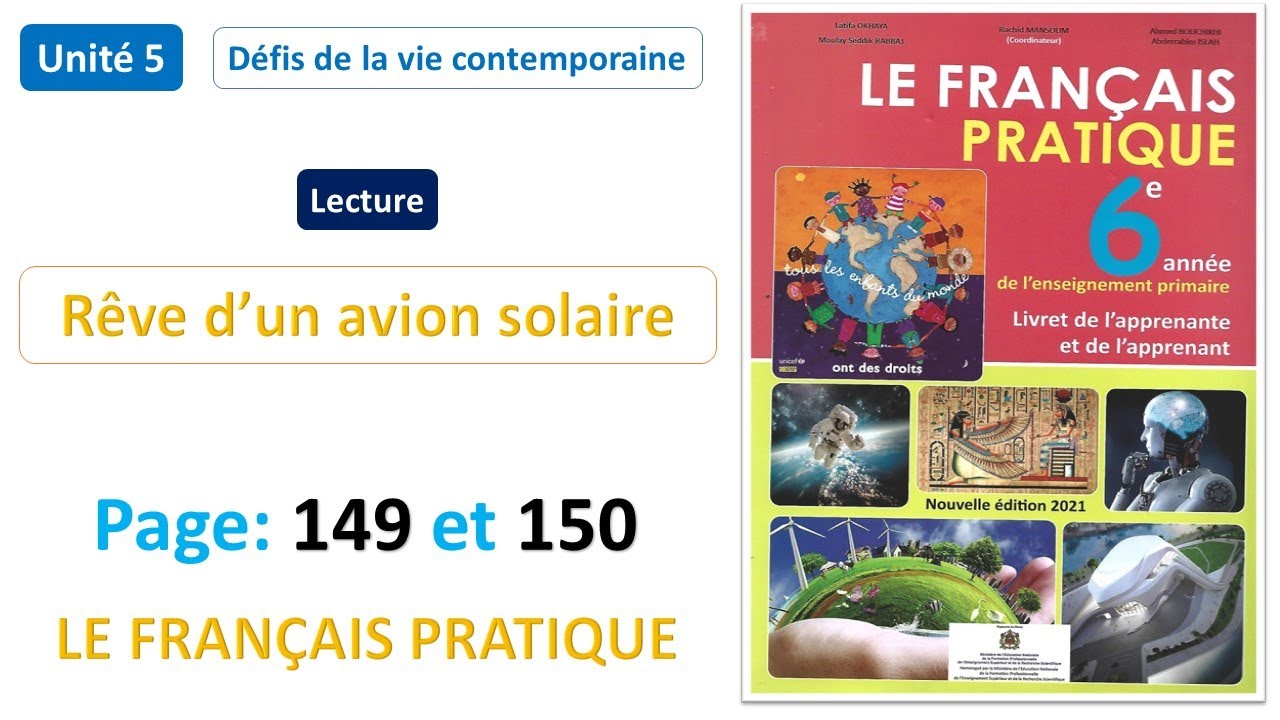 Lecture: Rêve d’un avion solaire / Unité 5 / Page 149 et 150 / LE FRANÇAIS PRATIQUE 6AP