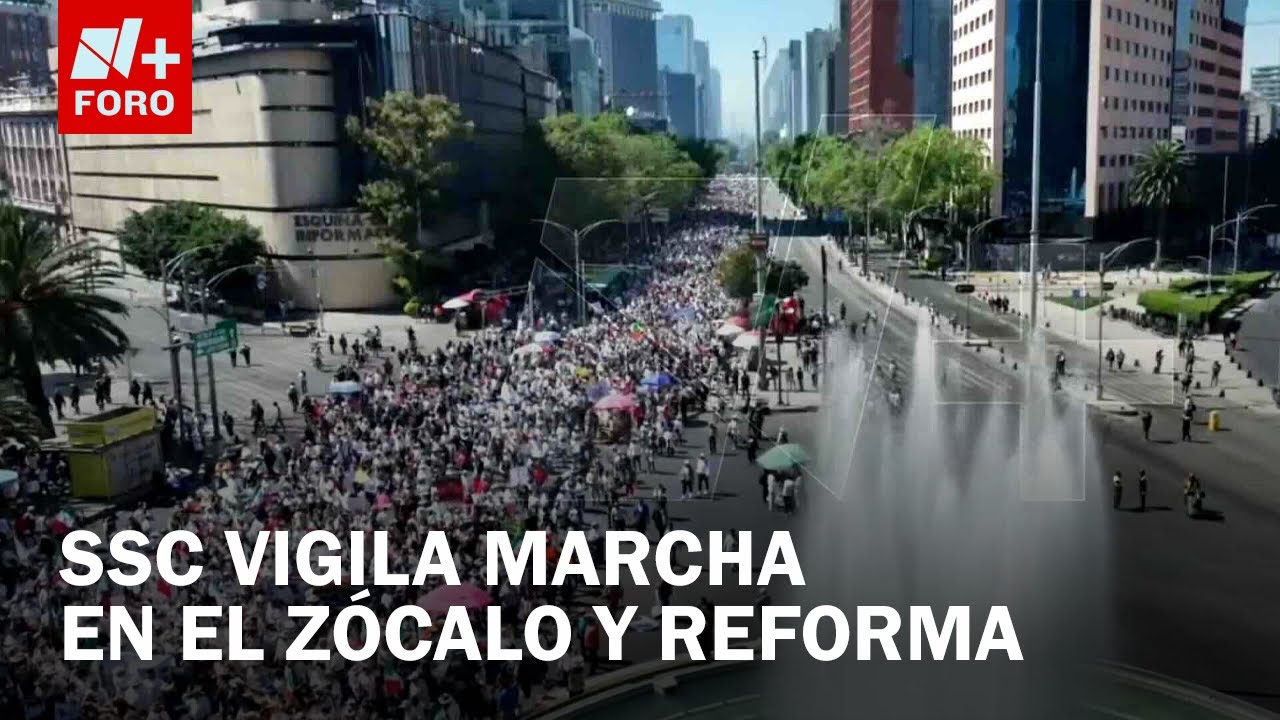 Operativo de seguridad de la SSC blinda mega marcha en el Z&oacute;calo y Reforma - S&aacute;bados de N+ FORO