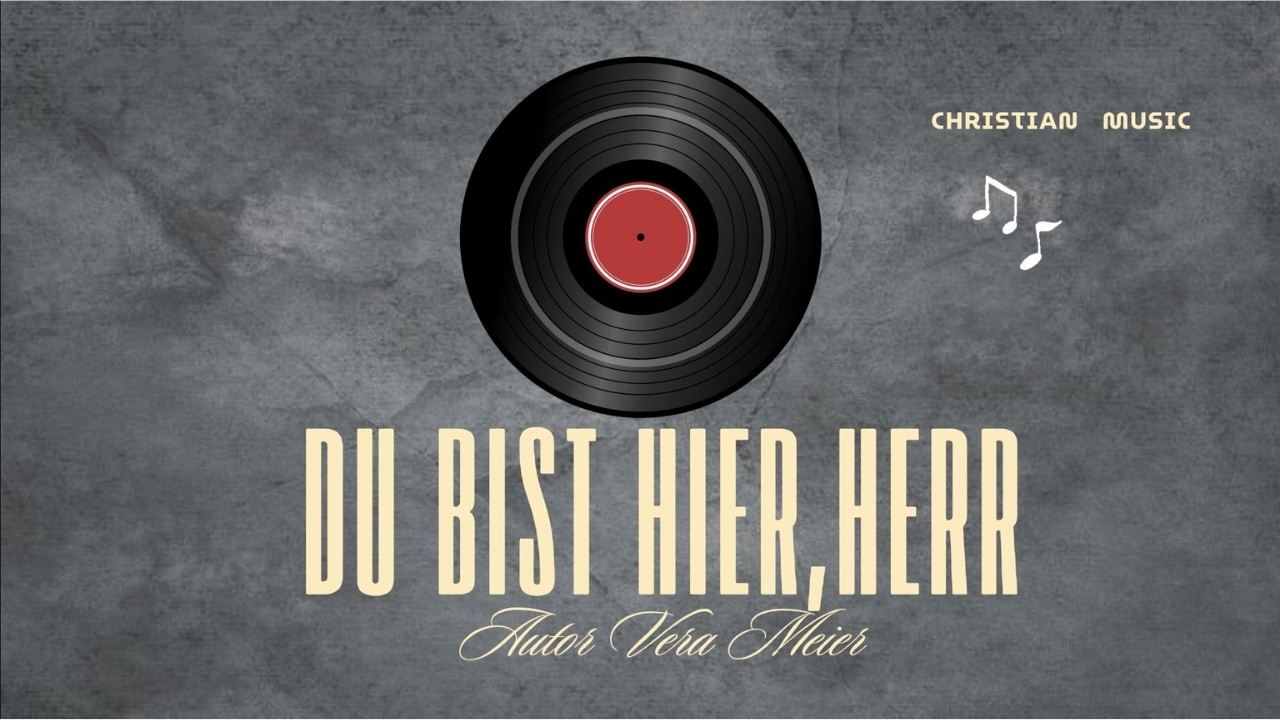 Du bist hier, Herr |  Deutsche Version