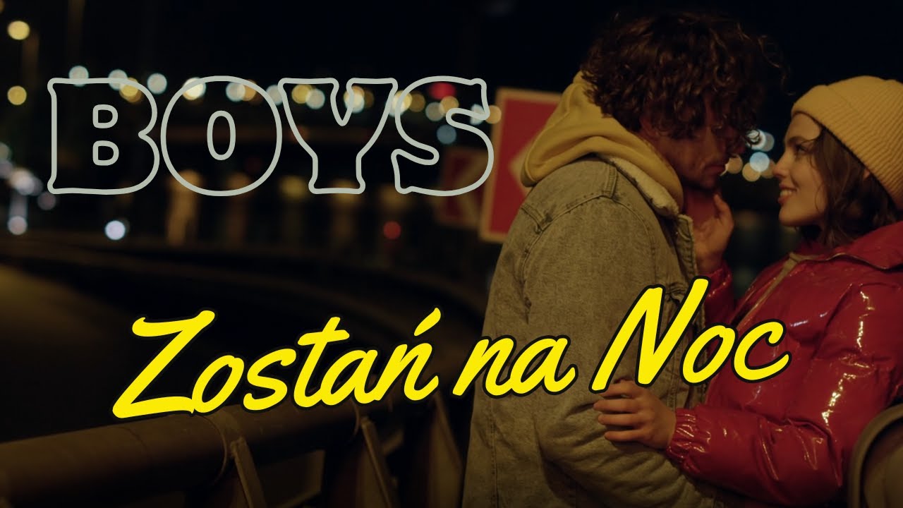 BOYS - ZOSTAŃ NA NOC (NOWOŚĆ 2024)