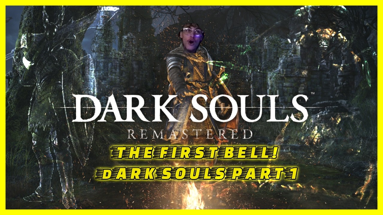 THE FIRST BELL! Dark Souls 1 Remastered Best Moments