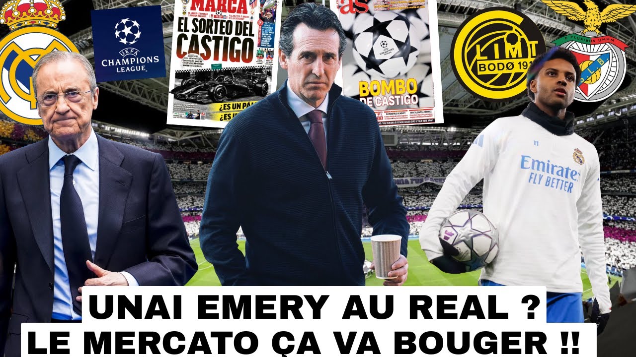 🚨LE REAL PENSE À UNAI EMERY !! / LE MERCATO D'ÉTÉ SERA MOUVEMENTÉ !! / BENFICA OÙ BODO EN LDC  👀