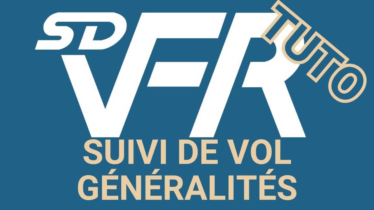 SDVFR Next - Suivi de vol (généralités)
