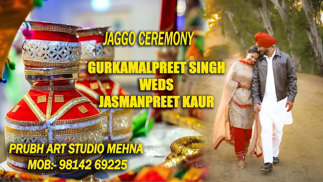 LIVE - JAGGO CEREMONY || GURKAMALPREET SINGH - WEDS - JASMANPREET KAUR || 3-12-2025...