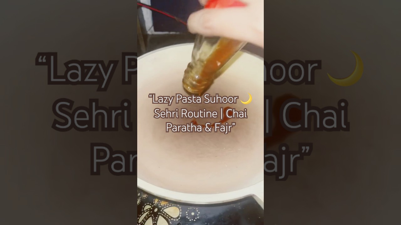 Suhoor❤️ sehri preps suhoor to fajr routine #suhoor #sehri #ramadan # muslim #islamic