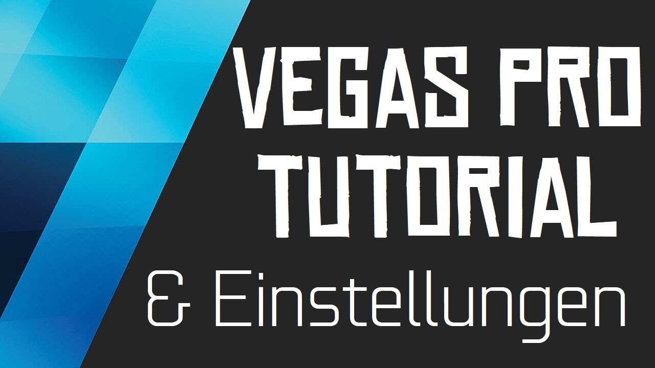Vegas Pro 14 bis 16 Tutorial & Einstellungen (YouTube German Deutsch)