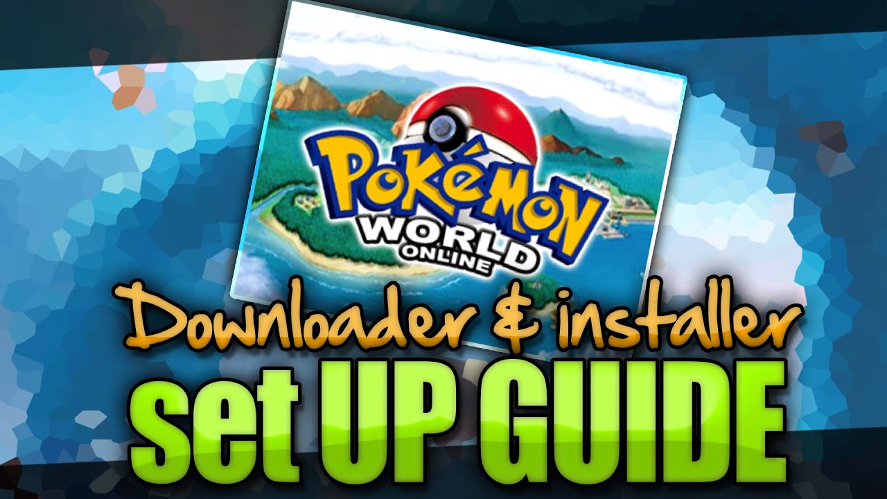 Pokemon World Online Downloader & Installer Set Up Guide