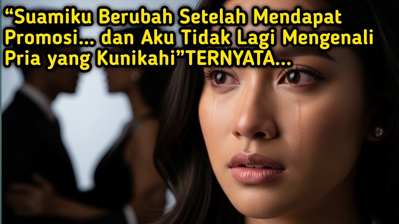  VIRAL||Suamiku Berubah Setelah Mendapat Promosi CEO dan Aku Tidak Lagi Mengenali Pria yang Kunikahi