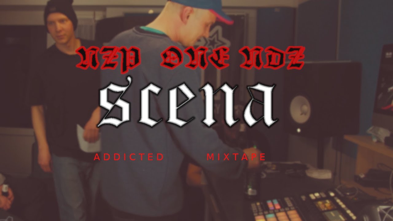 07.NZP/ONE/NDZ-SCENA GOŚĆ.ŚLEDZIKPRZI (prod.One) ADDICTED MIXTAPE 2021