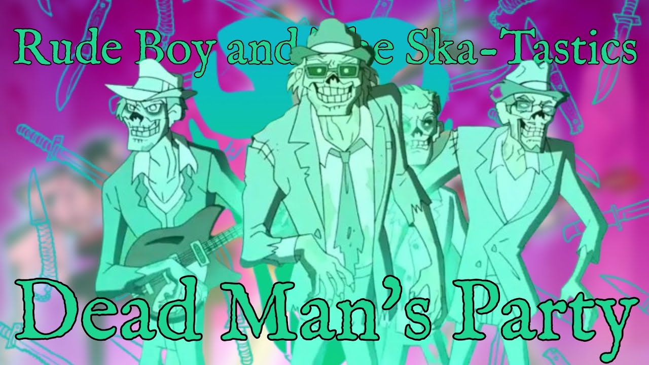 Rude Boy And The Ska-Tastics (AMV) - Dead Man's Party