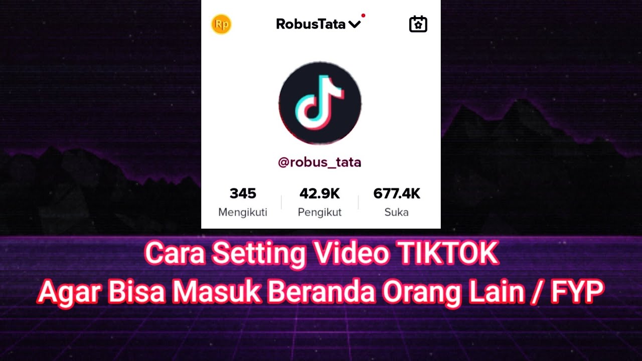 Cara Setting Video TIKTOK Agar Bisa Masuk Beranda Orang Lain / FYP