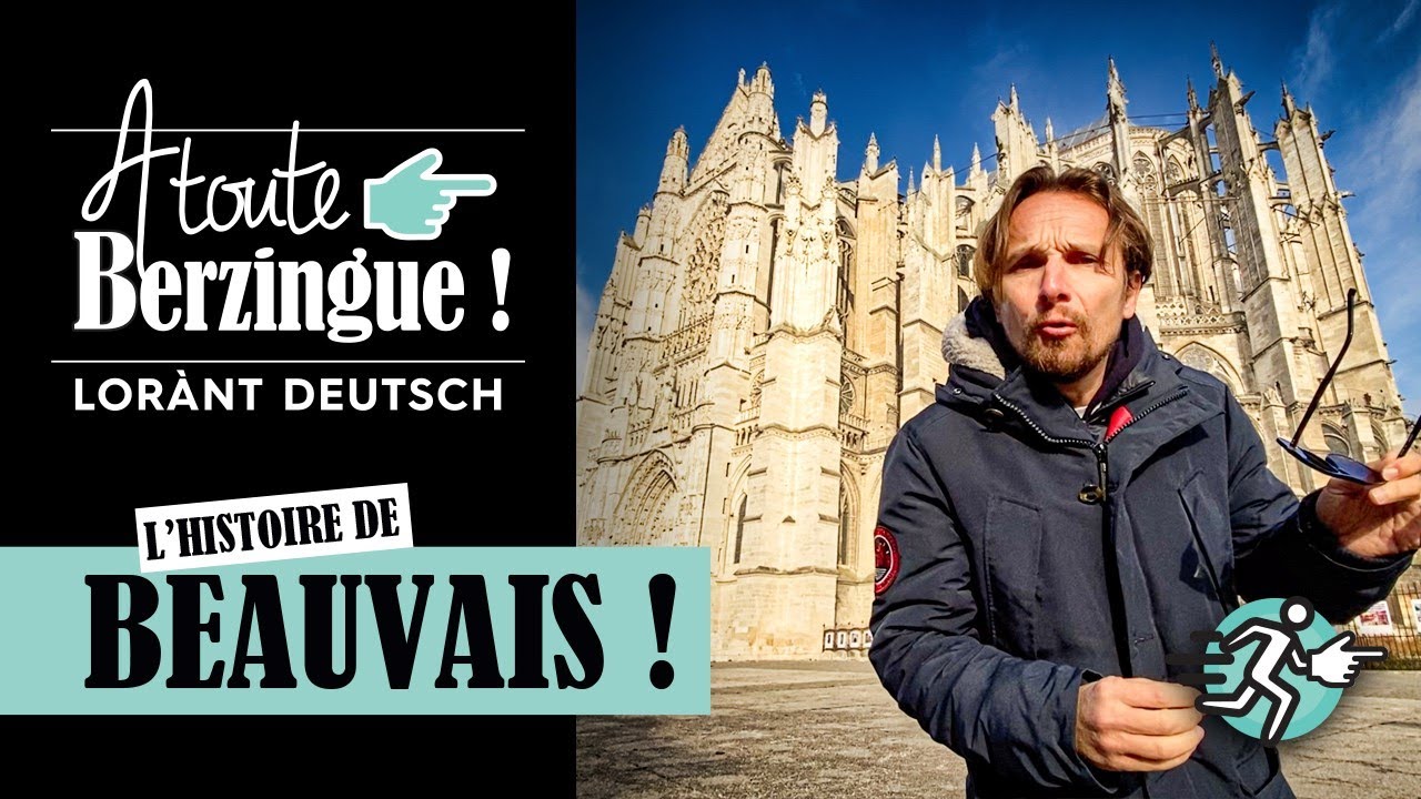 L'histoire de BEAUVAIS… A Toute Berzingue !