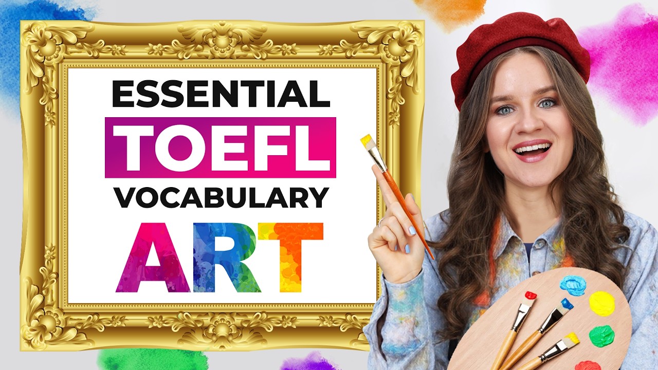 39 Must-Know ART Terms to Score 100+ on the TOEFL | Essential TOEFL Vocabulary