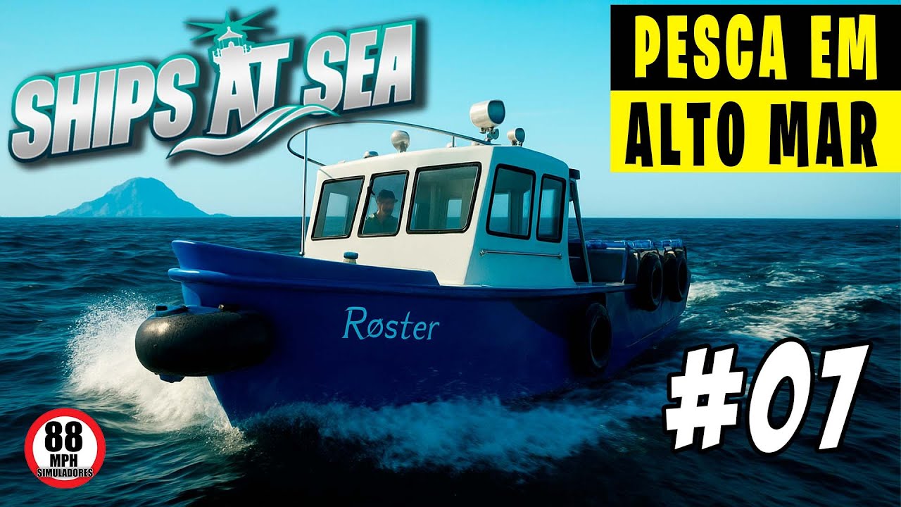 SHIPS AT SEA - minha primeira missão de pesca - EP07 #simulador #gameplay #tutorial #dicas #barco