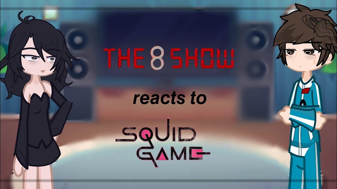 THE 8 SHOW REACTS TO SQUID GAME|| WATCH IN 2X || ORIGINAL?