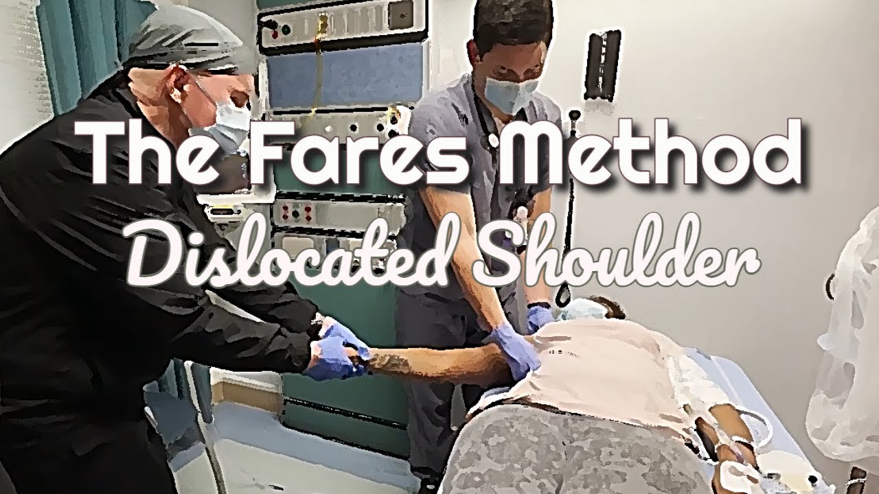 The Fares Method for Anterior Shoulder Dislocation Reduction